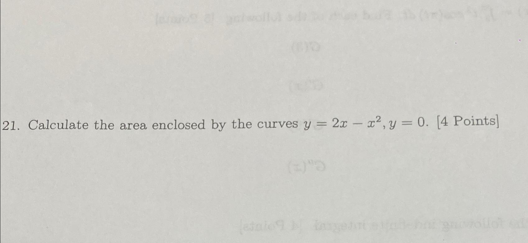 Solved Calculate The Area Enclosed By The Curves 7524