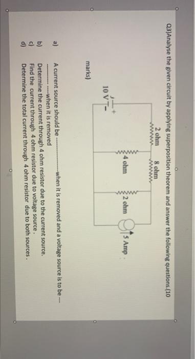 Solved Analyse the given circuit by applying superposition | Chegg.com