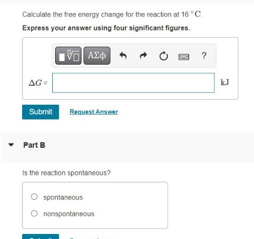 Solved Calculate the free energy change for the reaction at | Chegg.com