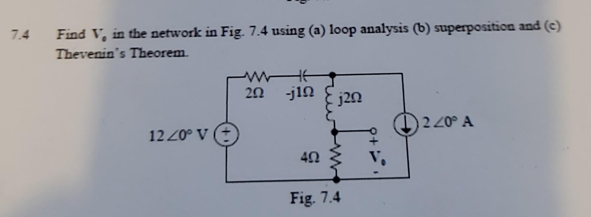 Solved 7.4. Find V0 in the network in Fig. 7.4 using (a) | Chegg.com