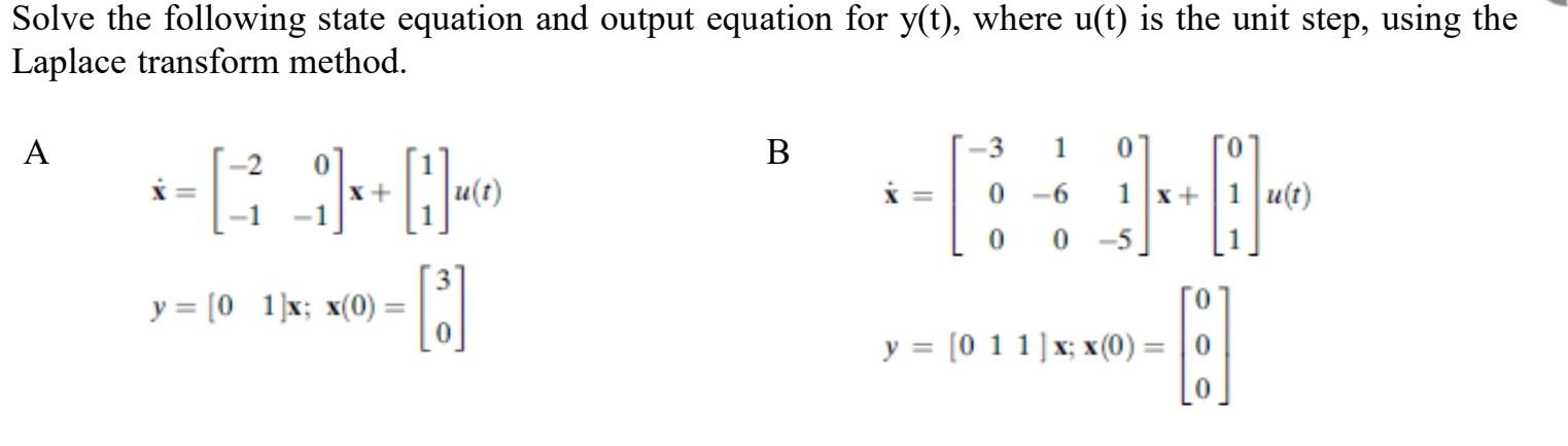 Solved Solve the following state equation and output | Chegg.com