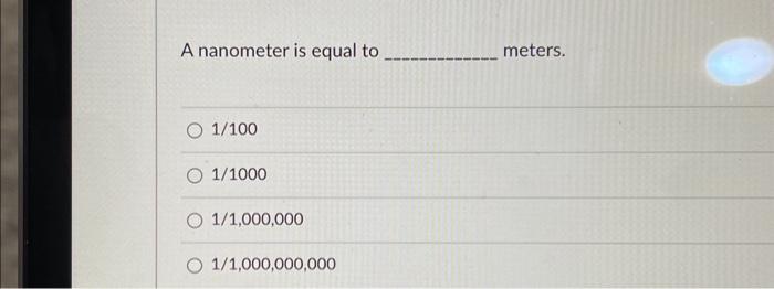 solved-a-nanometer-is-equal-to-meters-1-100-1-1000-chegg