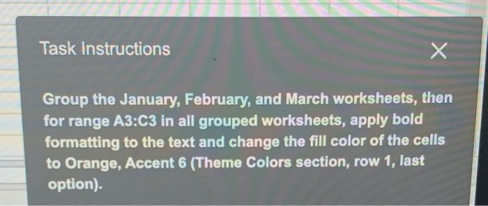 Solved Task Instructions Х Group the January, February, and | Chegg.com