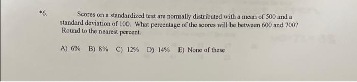 Solved 6. Scores on a standardized test are normally | Chegg.com