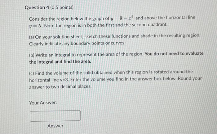 Solved Consider the region below the graph of y=9−x2 and | Chegg.com