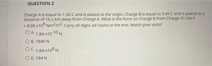 Solved QUESTION 3 Charge A is a distance r from Charge B and | Chegg.com