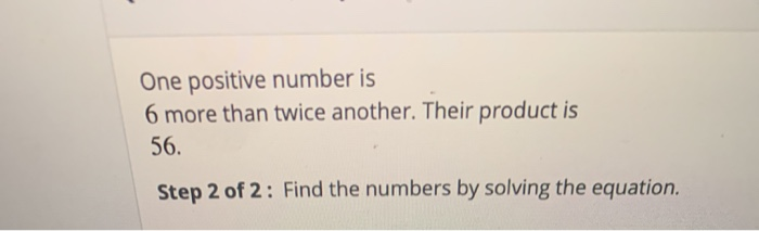 solved-one-positive-number-is-6-more-than-twice-another-chegg