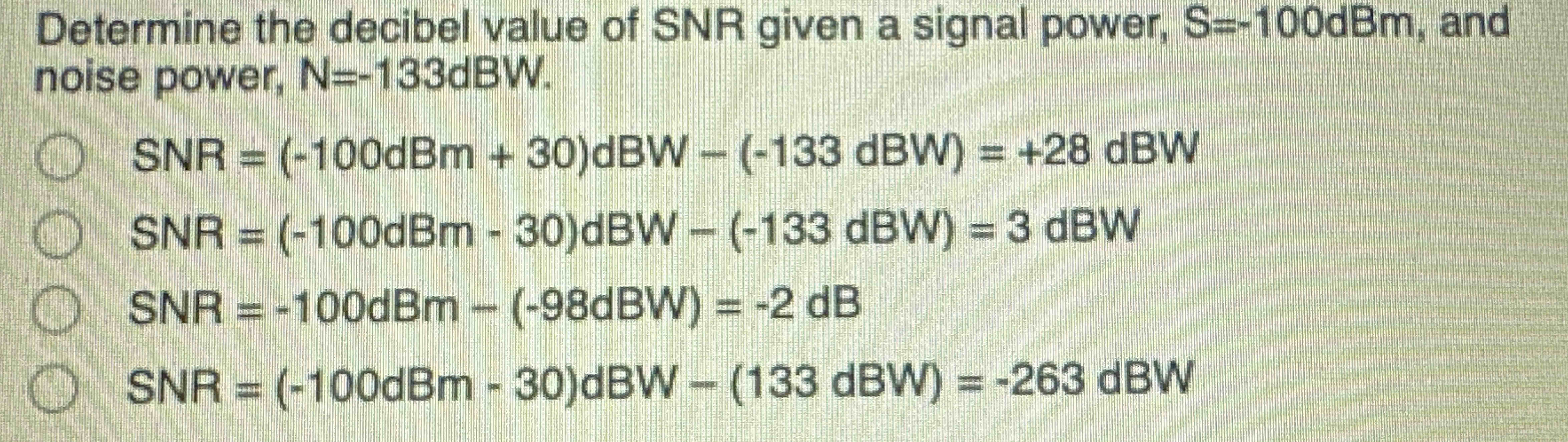 Solved Determine the decibel value of SNR ﻿given a signal | Chegg.com