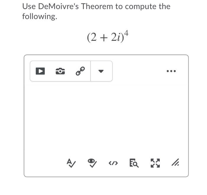 Solved Use DeMoivre S Theorem To Compute The Following 2 Chegg Com