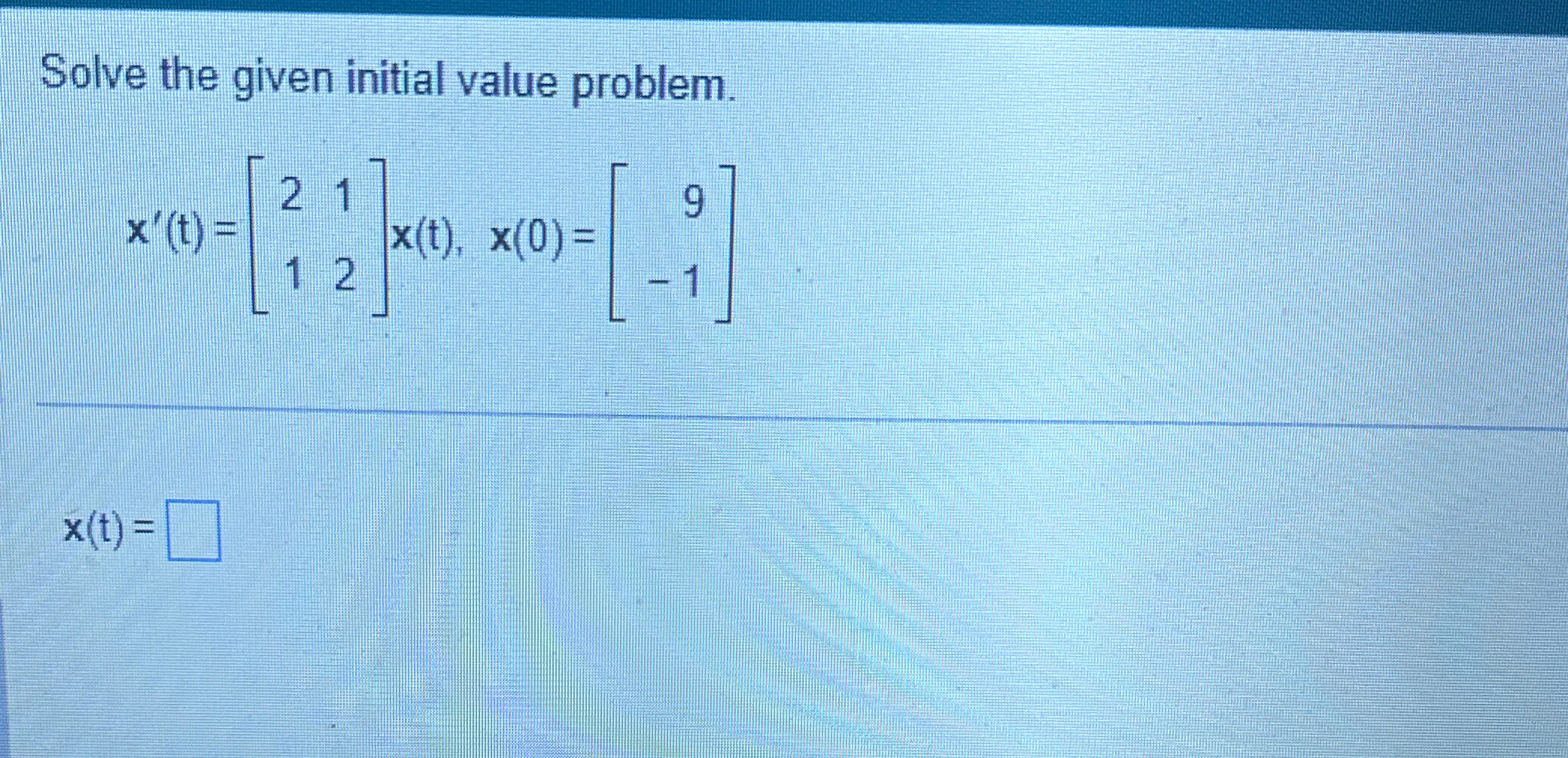 Solved Solve the given initial value | Chegg.com