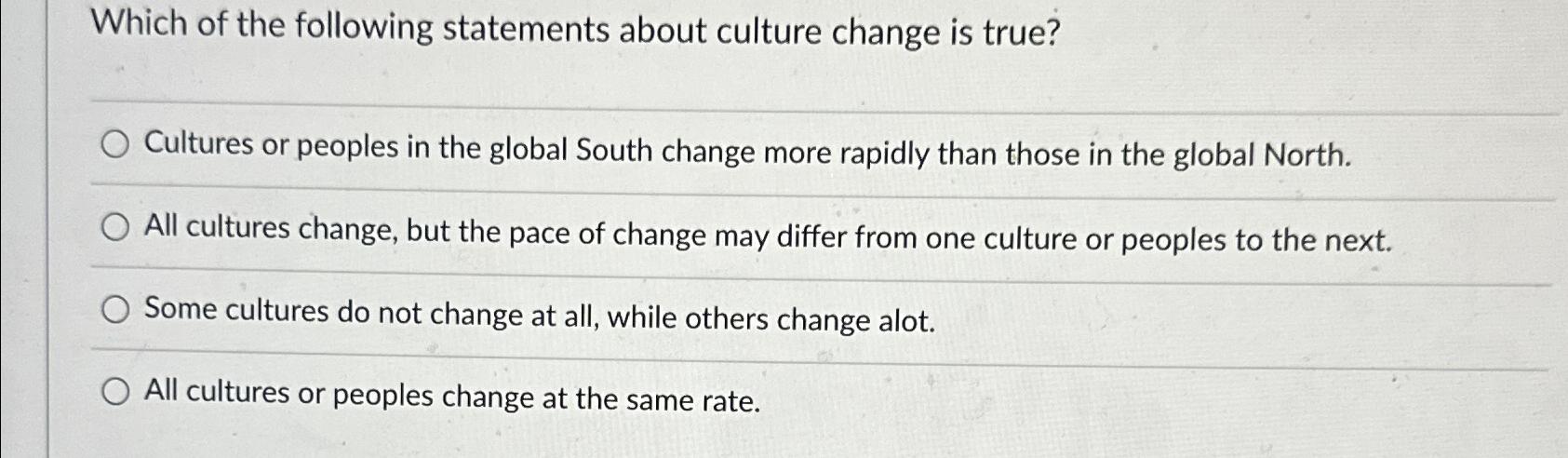 Solved Which of the following statements about culture | Chegg.com