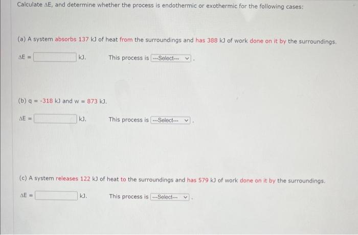 Solved Calculate ΔE, and determine whether the process is | Chegg.com