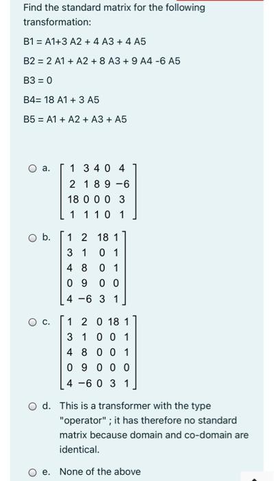 Solved Find the standard matrix for the following | Chegg.com