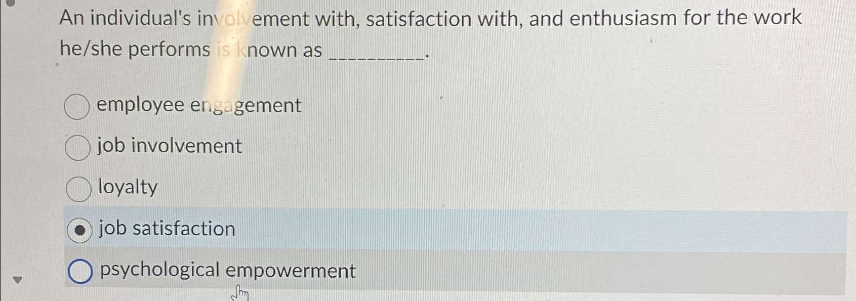 Solved An individual's involvement with, satisfaction with, | Chegg.com