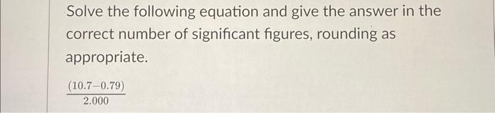 Solved Solve the following equation and give the answer in | Chegg.com