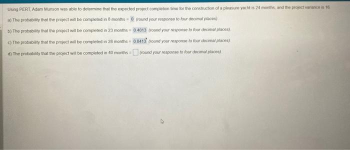 Solved Using PERT, Adam Munson was able to dotermine that | Chegg.com