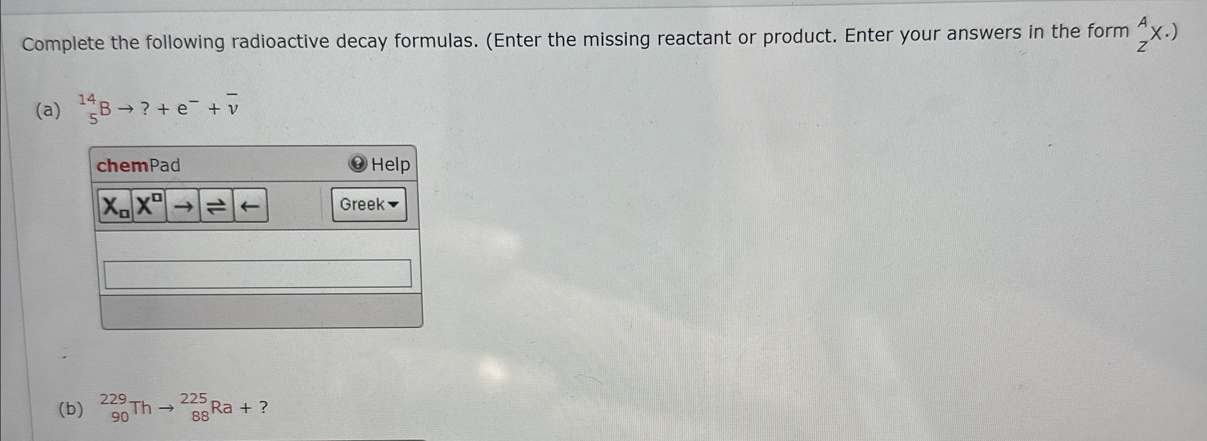 Solved Complete The Following Radioactive Decay Formulas. | Chegg.com