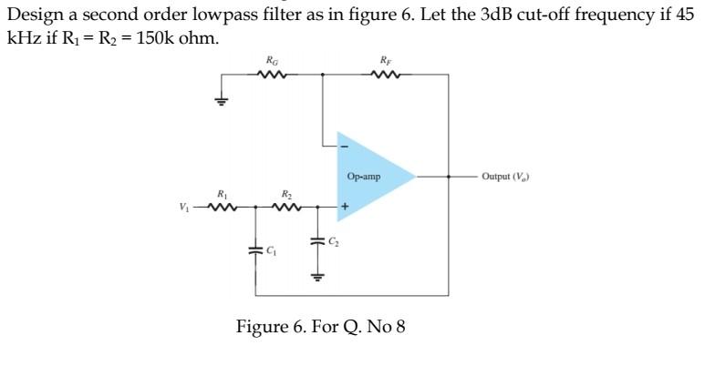Solved Design a second order low pass filter as in figure 6. | Chegg.com
