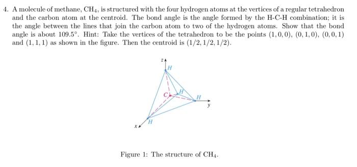 Solved 4. A molecule of methane, CH4, is structured with the | Chegg.com