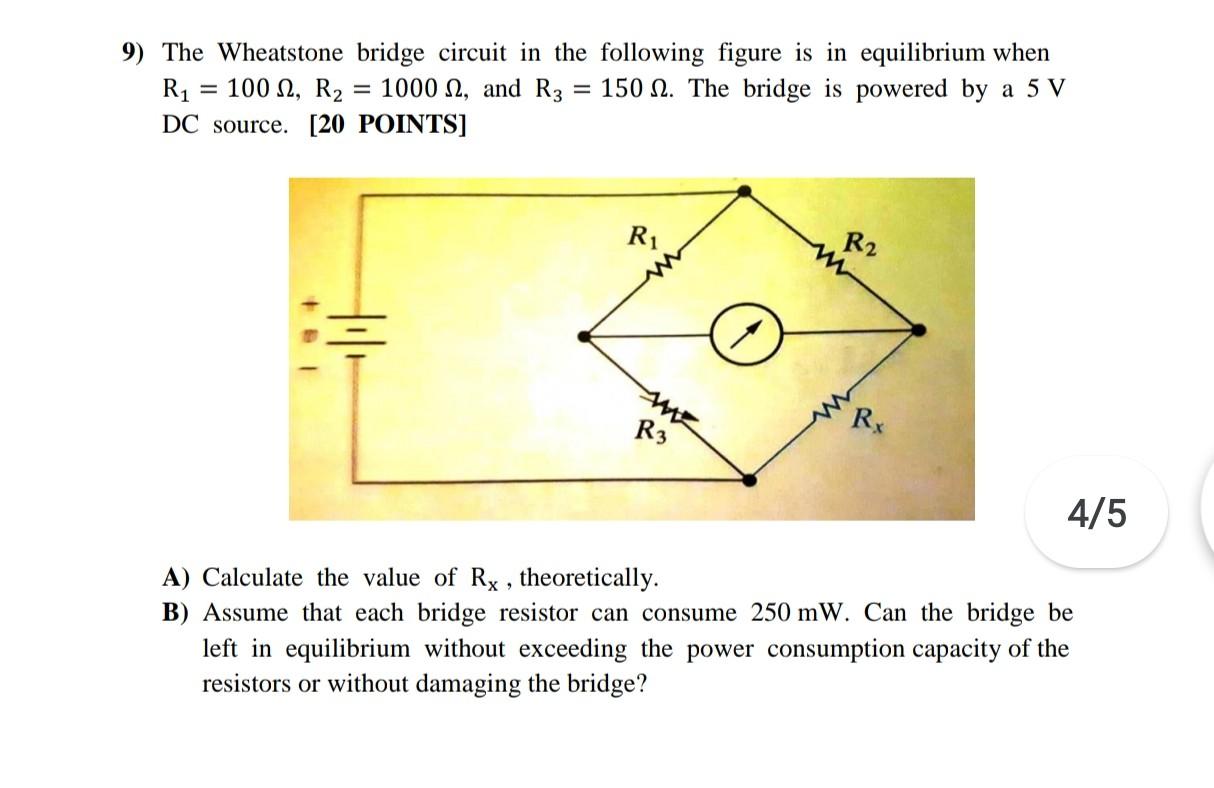 Solved 9) The Wheatstone bridge circuit in the following