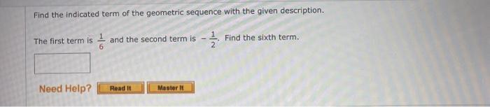 Solved Find the indicated term of the geometric sequence | Chegg.com