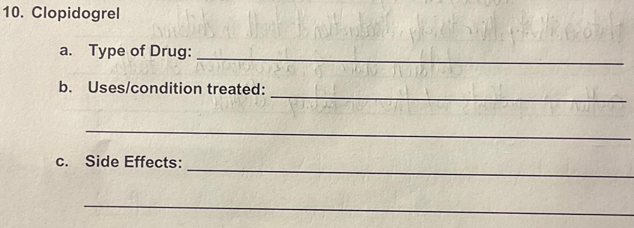 Solved Clopidogrela. ﻿Type Of Drug:b. ﻿Uses/condition | Chegg.com