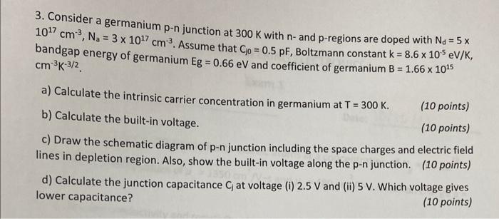 Solved 3. Consider a germanium p-n junction at 300 K with n | Chegg.com