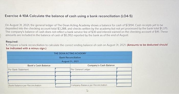 Solved Exercise 4-10A Calculate the balance of cash using a | Chegg.com