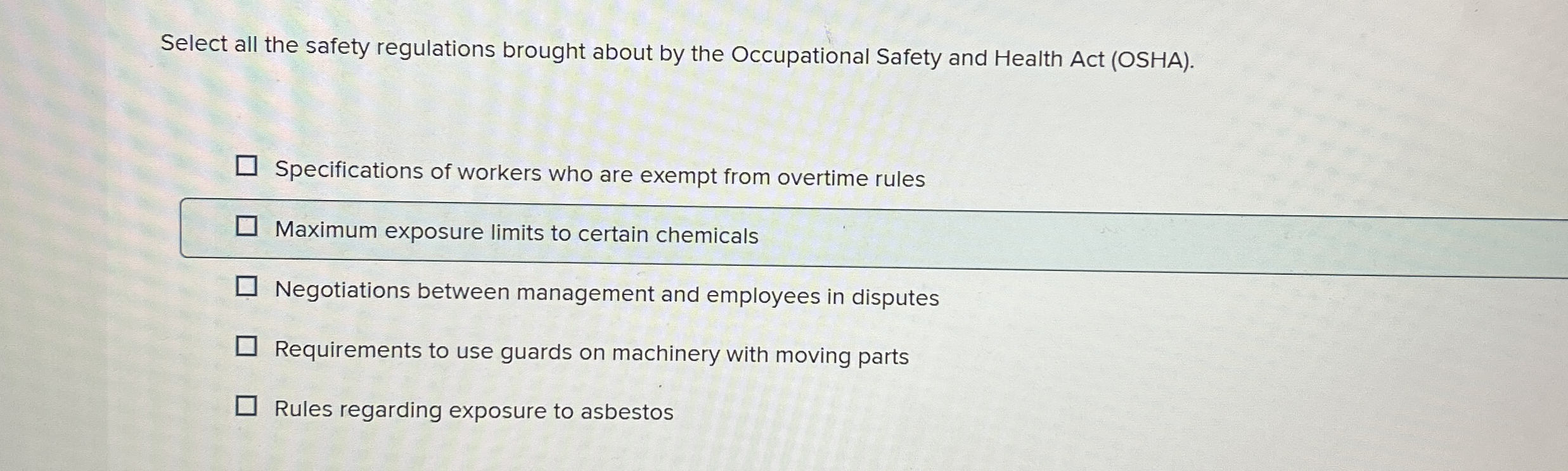 Solved Select all the safety regulations brought about by