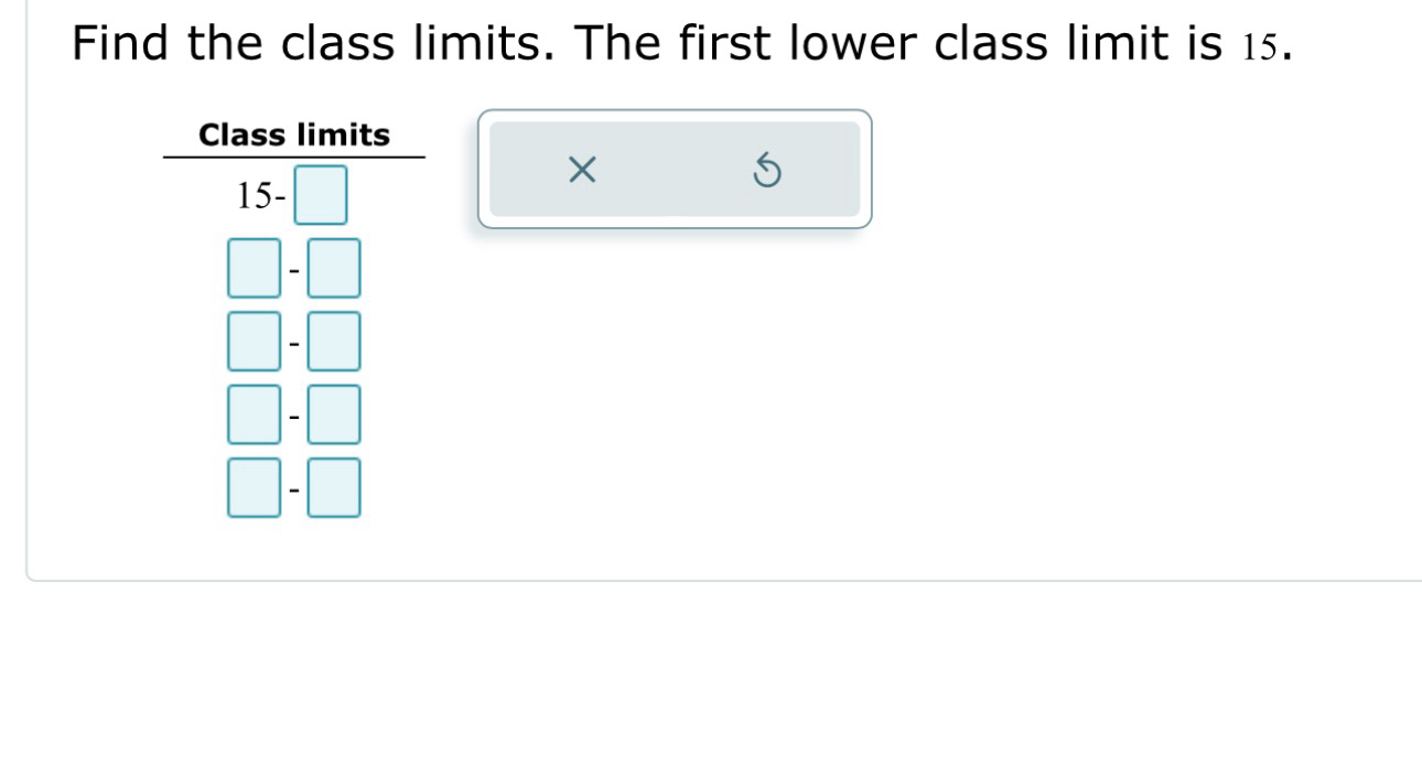 Find the class limits. ﻿The first lower class limit | Chegg.com