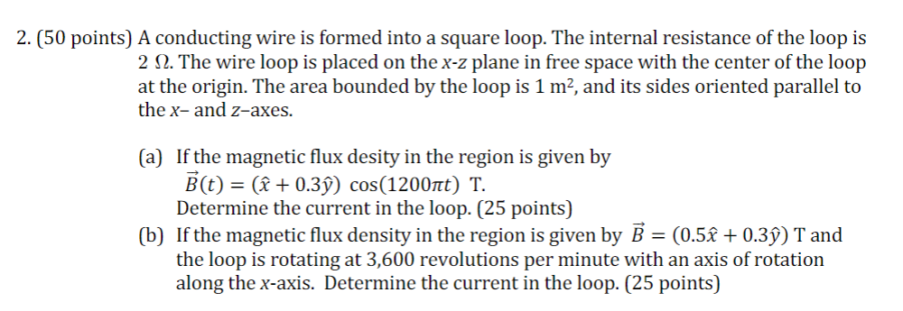 Solved A conducting wire is formed into a square loop. The | Chegg.com