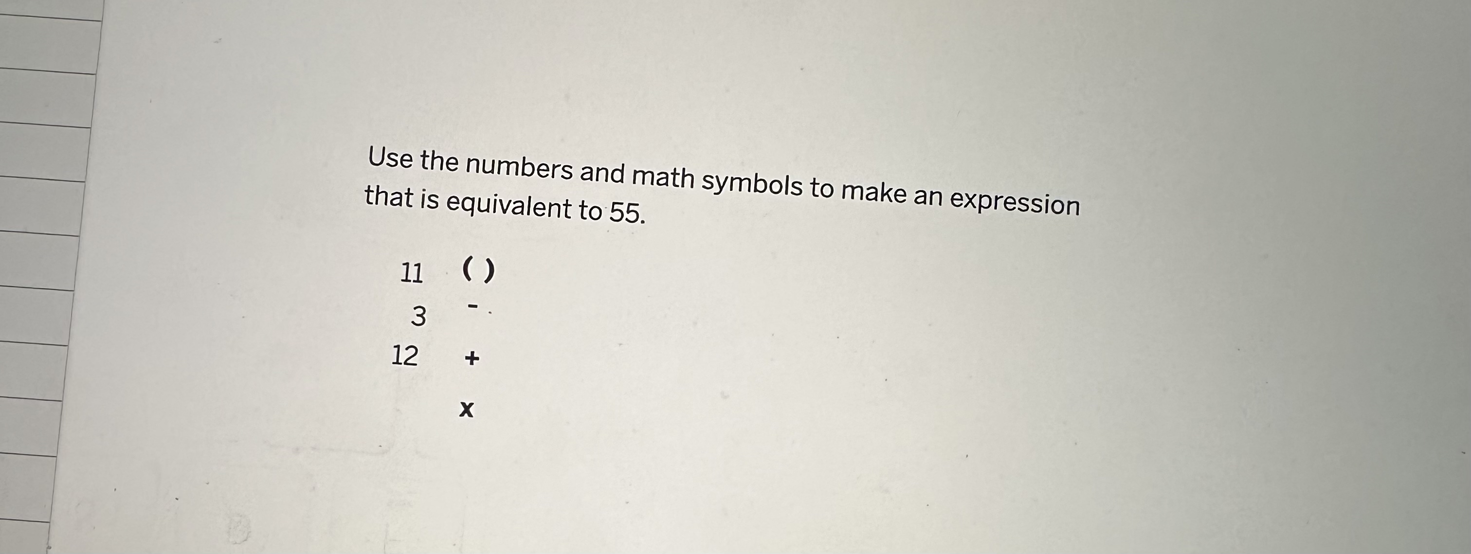 Use the numbers and math symbols to make an