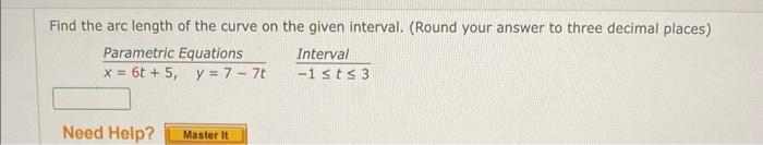 Solved Find The Arc Length Of The Curve On The Given | Chegg.com