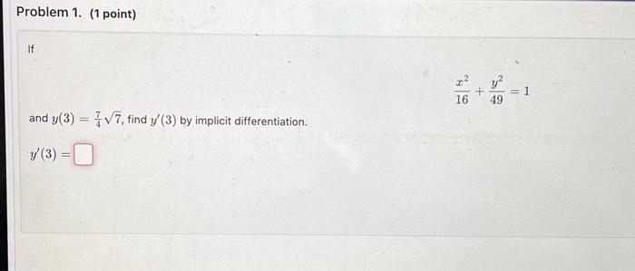 Solved 16x2+49y2=1 and y(3)=477, find y′(3) by implicit | Chegg.com