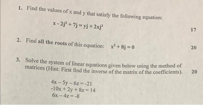 Solved 1. Find the values of x and y that satisfy the | Chegg.com