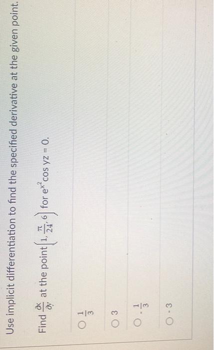 Solved Use implicit differentiation to find the specified | Chegg.com