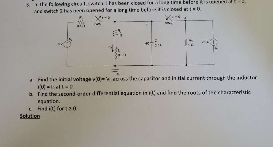 Solved 3 In The Following Circuit Switch 1 Has Been Clo Chegg Com