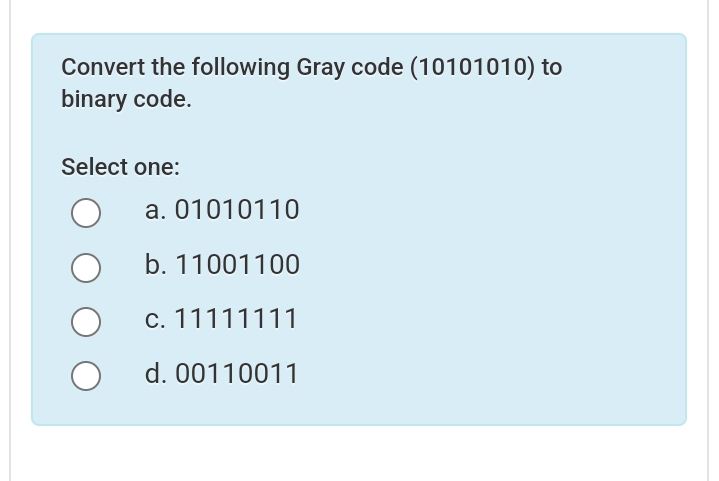 Solved Convert the following Gray code (10101010) ﻿to binary | Chegg.com