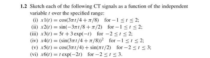 Solved 1.2 Sketch each of the following CT signals as a | Chegg.com