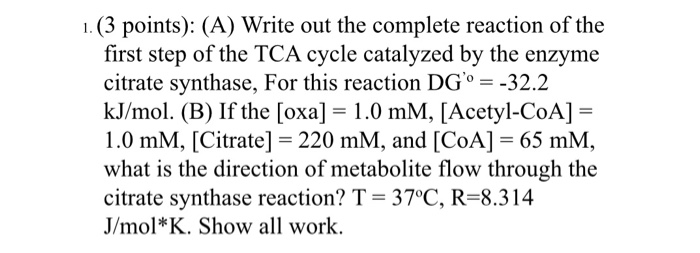 Solved 1 3 Points A Write Out The Complete Reaction Chegg Com