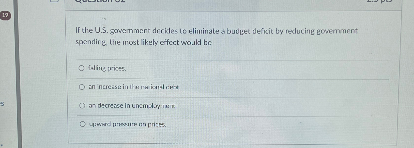 Solved If the U.S. ﻿government decides to eliminate a budget | Chegg.com