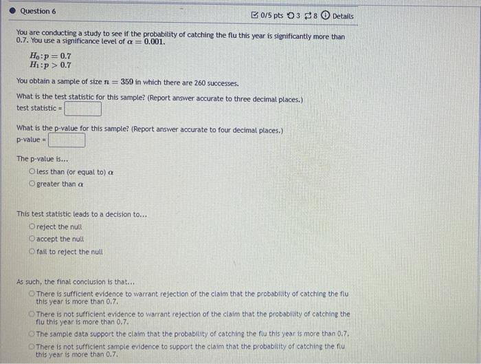 Solved Question 6 B 0/5 pts 38 Details You are conducting a | Chegg.com