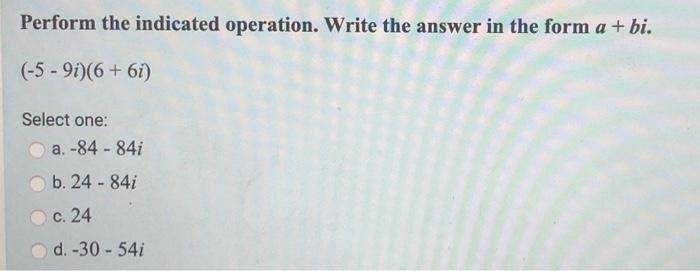 Solved Simplify and write the result in standard form, a + | Chegg.com