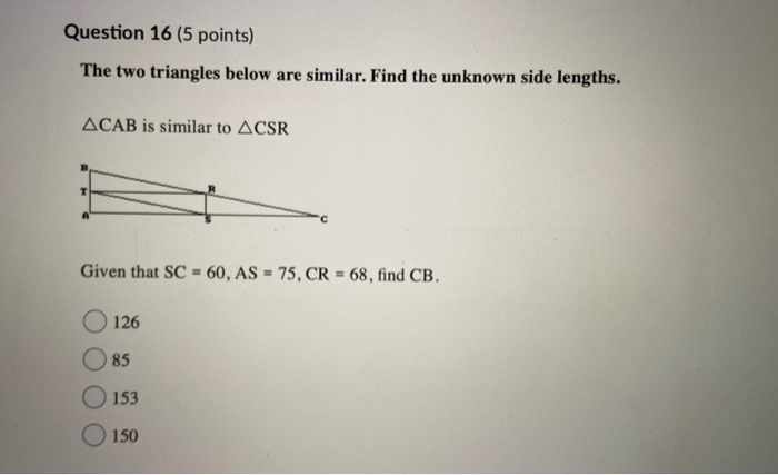 Solved Question 16 (5 points) The two triangles below are | Chegg.com