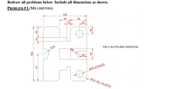 Redraw Problem Solved Redraw all problems below. Include all dimensions as | Chegg.com