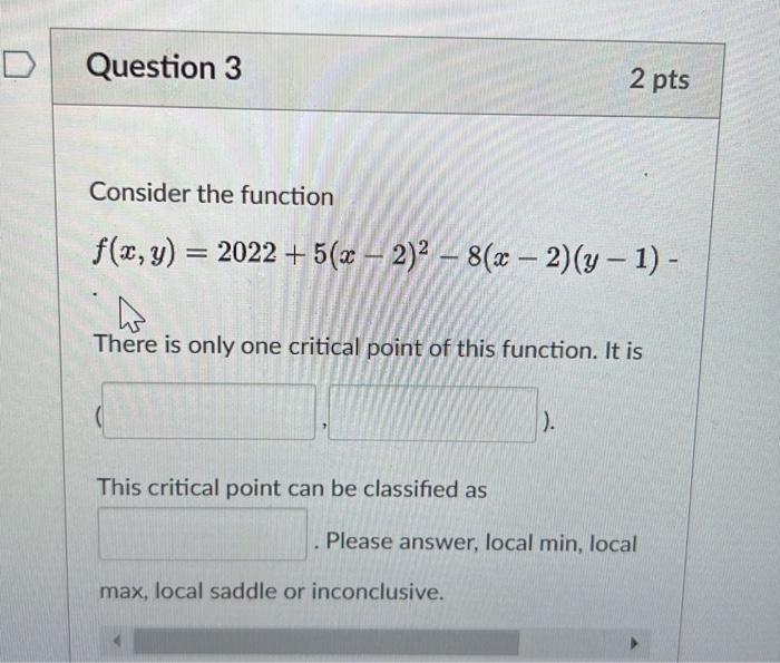 Solved D Question 3 2 pts Consider the function f(x,y) = | Chegg.com