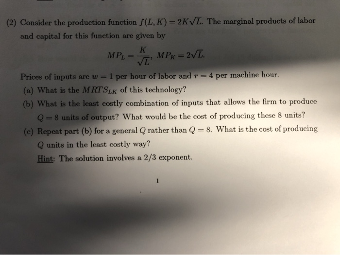 Solved (2) Consider the production function f(L,K)= 2KVĪ. | Chegg.com
