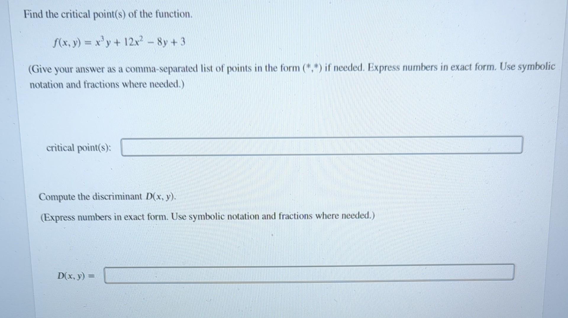 Solved Find The Critical Point S Of The Function Chegg Com