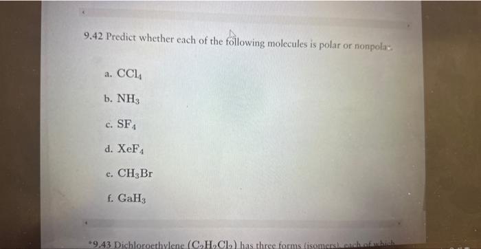 Solved 9.42 Predict whether each of the following molecules | Chegg.com