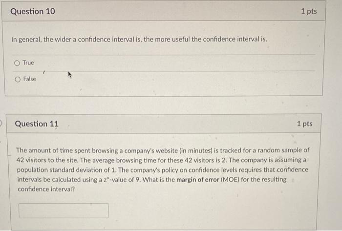 Solved Question 10 1 pts In general, the wider a confidence | Chegg.com
